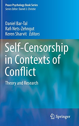 Self-Censorship in Contexts of Conflict: Theory and Research (Peace Psychology Book Series)