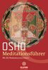 Meditationsführer: Mit 60 Meditationstechniken
