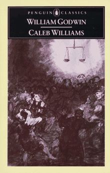 Caleb Williams: Or, Things As They Are (Penguin Classics)