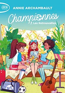 Championnes. Vol. 2. Les retrouvailles