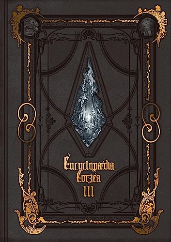 Square Enix Encyclopaedia Eorzea ~The World Of Final Fantasy Xiv~ Volume Iii
