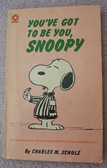 You've Got to be You, Snoopy (Coronet Books)