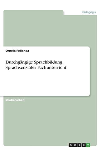 Durchgängige Sprachbildung. Sprachsensibler Fachunterricht