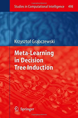 Meta-Learning in Decision Tree Induction (Studies in Computational Intelligence)