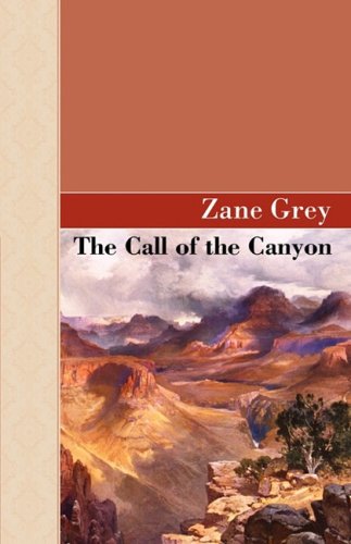 The Call Of The Canyon (Akasha Classic)