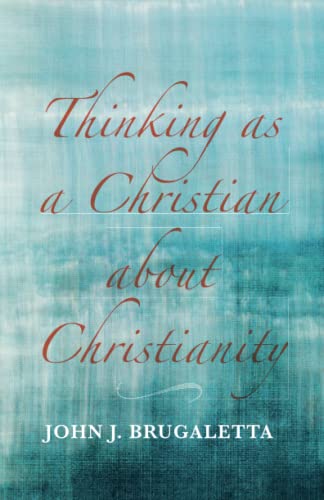 Thinking as a Christian about Christianity