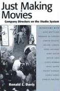 Just Making Movies: Company Directors on the Studio System