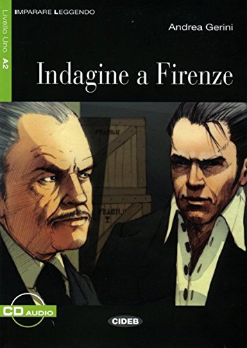 Andrea Gerini Indagine A Firenze, Italienische Lektüre Für Das 2. Und 3. Lernjahr Mir Audio-Cd. Mit Annotationen (Imparare Leggendo)