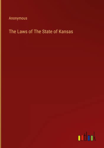 The Laws of The State of Kansas