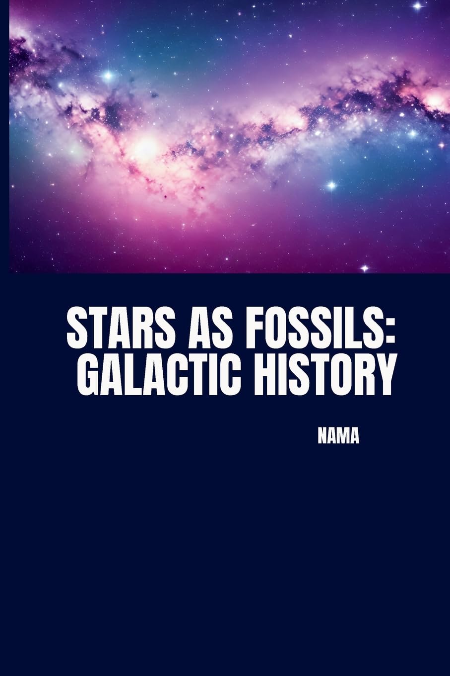 Stars as Fossils: Galactic History: DE