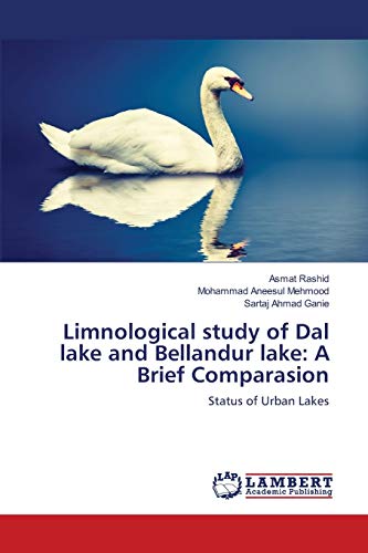 Limnological study of Dal lake and Bellandur lake: A Brief Comparasion: Status of Urban Lakes