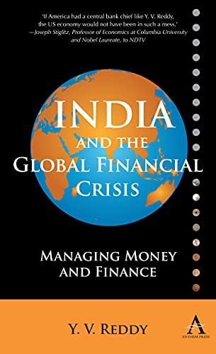 India and the Global Financial Crisis: Managing Money and Finance (Anthem Studies in Development and Globalization)