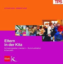 Eltern in der Kita: Schwierigkeiten meistern - Kommunikation entwickeln