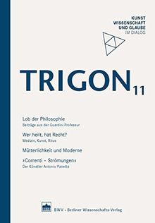 TRIGON 11: Kunst, Wissenschaft und Glaube im Dialog