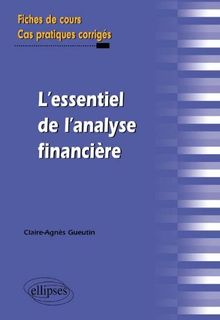 L'essentiel de l'analyse financière : fiches de cours et cas pratiques corrigés