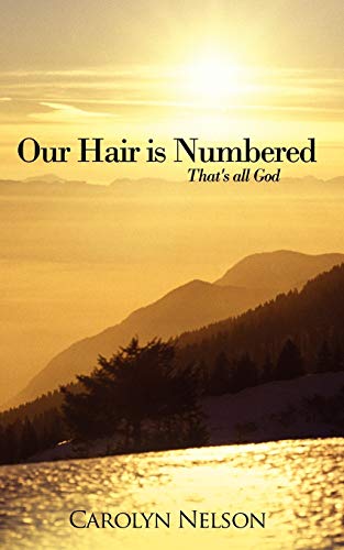 Our Hair is Numbered: That's all God