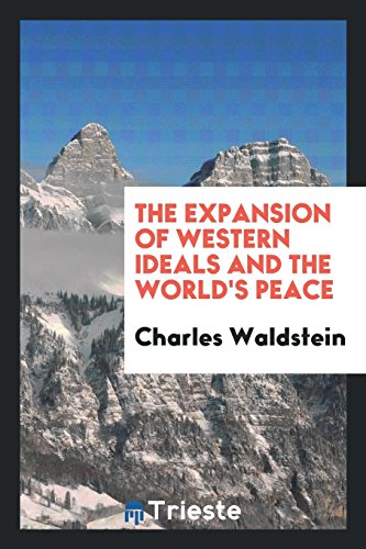 The Expansion of Western Ideals and the World's Peace