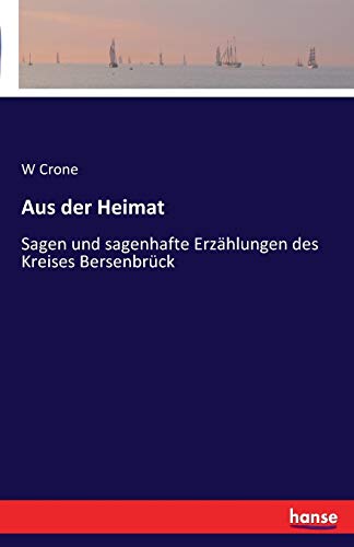 Aus der Heimat: Sagen und sagenhafte Erzählungen des Kreises Bersenbrück