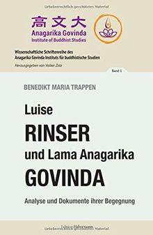 Luise Rinser und Lama Anagarika Govinda: Analyse und Dokumente ihrer Begegnung