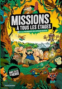 Missions à tous les étages. Vol. 3. A la poursuite de Lothar Rantul