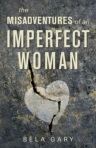 The Misadventures of an Imperfect Woman