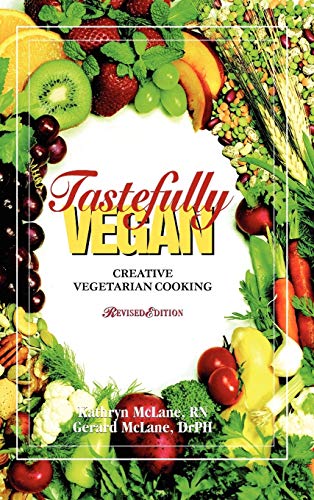 Tastefully Vegan: Creative Vegetarian Cooking