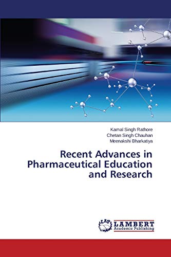 Recent Advances in Pharmaceutical Education and Research