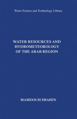 Water Resources and Hydrometeorology of the Arab Region (Water Science and Technology Library)