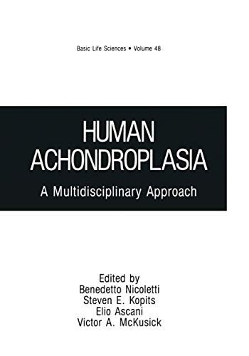 Human Achondroplasia: A Multidisciplinary Approach (Basic Life Sciences, 48, Band 48)