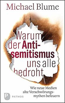 Warum der Antisemitismus uns alle bedroht: Wie neue Medien alte Verschwörungsmythen befeuern