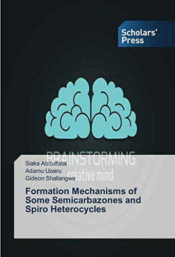 Formation Mechanisms of Some Semicarbazones and Spiro Heterocycles