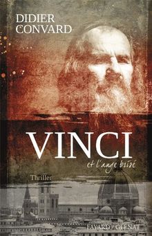 Vinci et l'ange brisé