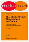 Theoretische Physik, 6 Bde., Bd.6, Thermodynamik und Statistik