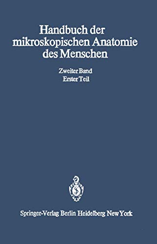 Die Gewebe: Erster Teil Epithel- und Drüsengewebe · Bindegewebe und blutbildende Gewebe · Blut (Handbuch der mikroskopischen Anatomie des Menschen Handbook of Mikroscopic Anatomy, 2 / 1)