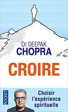 Croire : choisir l'expérience spirituelle