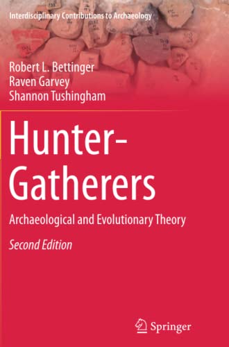 Hunter-Gatherers: Archaeological and Evolutionary Theory (Interdisciplinary Contributions to Archaeology)