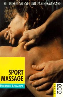 Sportmassage. Fit durch Selbst- und Partnermassage.
