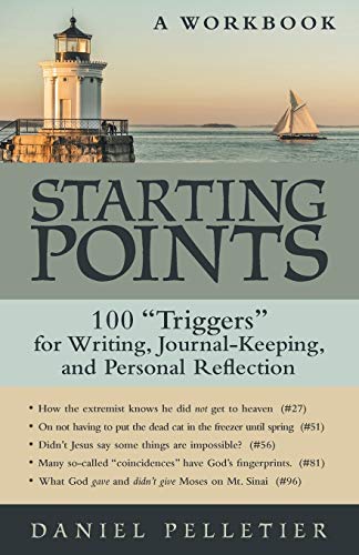 Starting Points: 100 Triggers for Writing, Journal-Keeping, and Personal Reflection