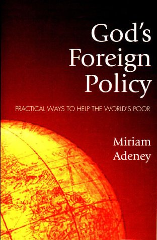 God's Foreign Policy: Practical Ways to Help the World's Poor