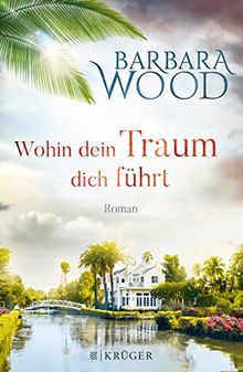 Wohin dein Traum dich führt: Roman