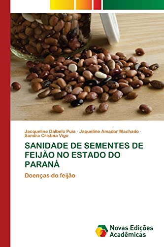 SANIDADE DE SEMENTES DE FEIJÃO NO ESTADO DO PARANÁ: Doenças do feijão