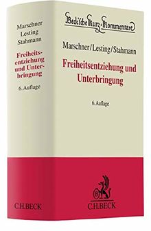 Freiheitsentziehung und Unterbringung: Materielles Recht und Verfahrensrecht