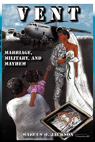 Vent: Marriage, Military, and Mayhem