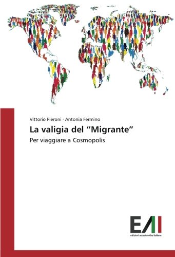 La valigia del “Migrante”: Per viaggiare a Cosmopolis