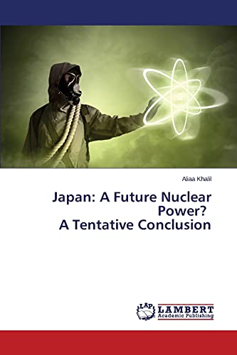 Japan: A Future Nuclear Power? A Tentative Conclusion