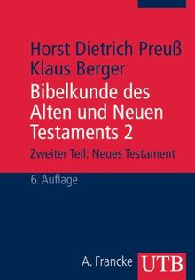 Bibelkunde des Alten und Neuen Testaments: Bibelkunde des Alten und Neuen Testaments 2. Neues Testament: Register der biblischen Gattungen und Themen. ... und Themen. Arbeitsfragen und Antworten