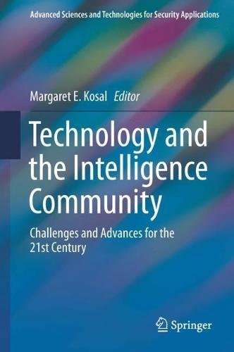 Technology and the Intelligence Community: Challenges and Advances for the 21st Century (Advanced Sciences and Technologies for Security Applications)