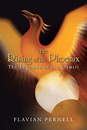 The Rising of the Phoenix: The Legends of the Ormiri