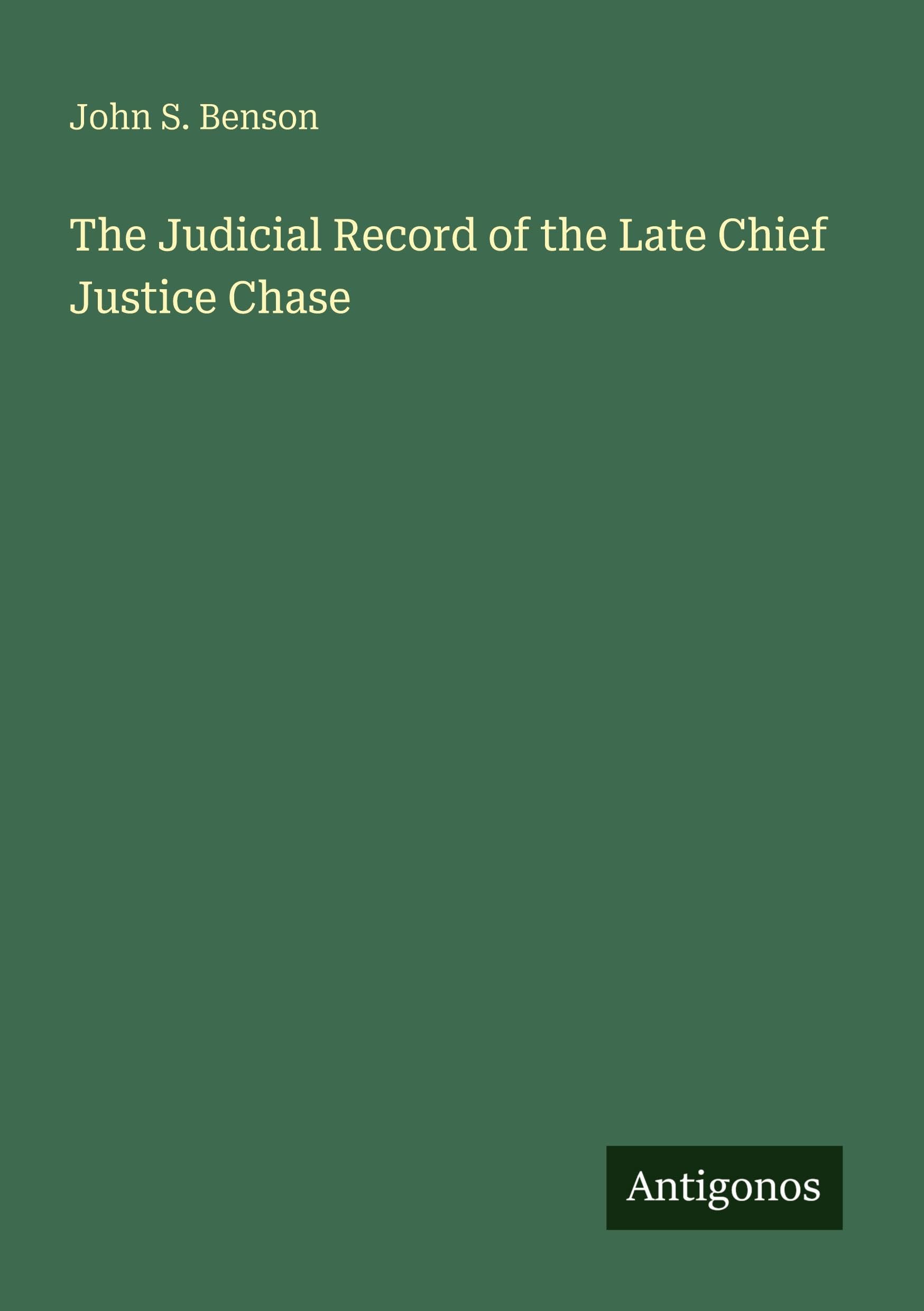 The Judicial Record of the Late Chief Justice Chase