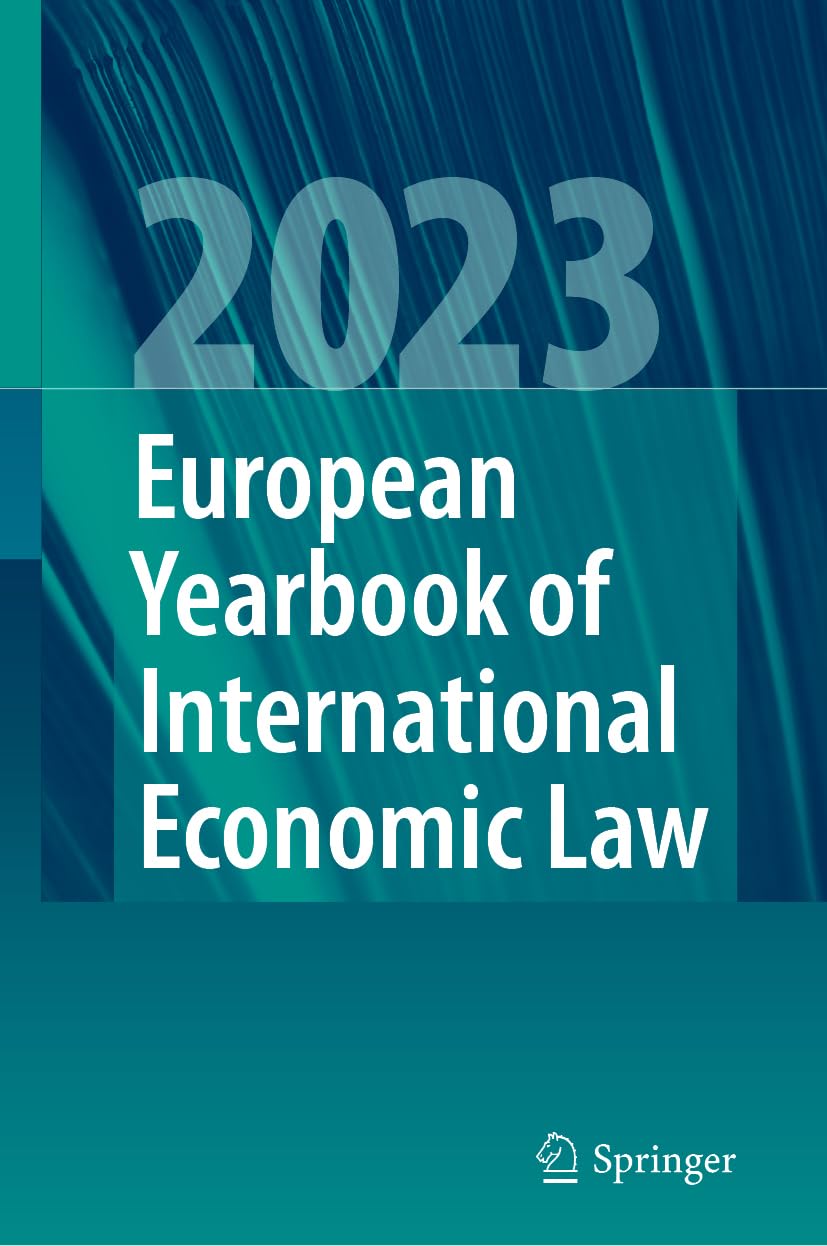 European Yearbook of International Economic Law 2023 (European Yearbook of International Economic Law, 14, Band 14)